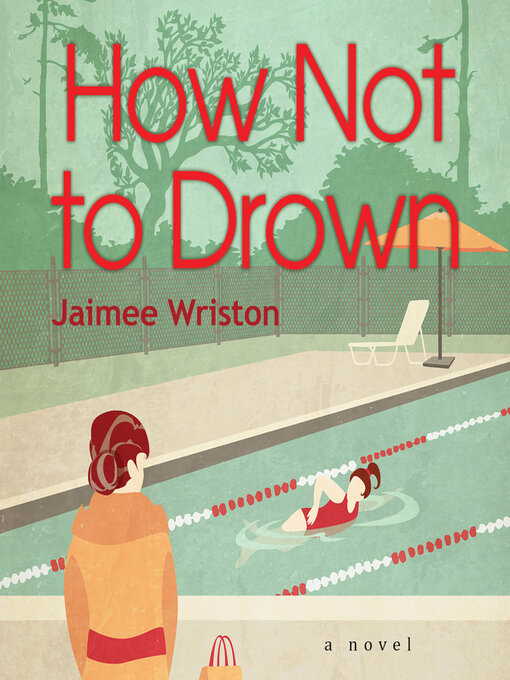 Title details for How Not to Drown by Jaimee Wriston - Available